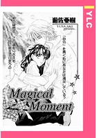 Magical・Moment（単話）
