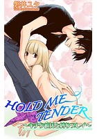 HOLD ME TENDER〜キチク彼氏と縛りプレイ〜（単話）