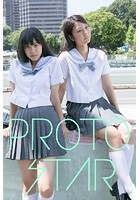 PROTO STAR 溝口恵＆星名利華 vol.1