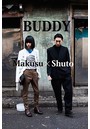 BUDDY〜Makusu×Shuto〜 vol.1