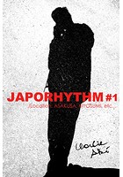 JAPORHYTHM ＃1 /Location: ASAKUSA， KIYOSUMI， etc…
