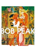 アート オブ ボブ・ピーク The Art of BOB PEAK
