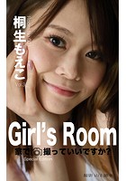 Girl’s Room 001 桐生もえこ〜家で撮っていいですか！？〜 イエデトッテイイデスカ！？